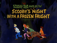 Scooby's Night with a Frozen Fright