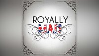 Royally Mad