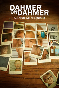 Dahmer on Dahmer: A Serial Killer Speaks