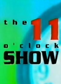 The 11 O'Clock Show