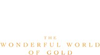 The Wonderful World of Gold