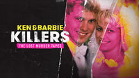 Ken and Barbie Killers: The Lost Murder Tapes