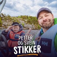 Petter og Svein stikker
