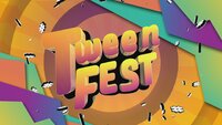 Tween Fest