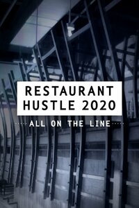 Restaurant Hustle 2020: All on the Line