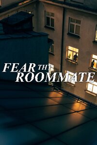 Fear Thy Roommate