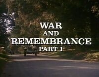 War and Remembrance Part I