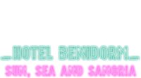 Hotel Benidorm: Fun-Loving Brits in the Sun