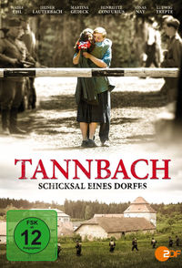 Tannbach – Schicksal eines Dorfes