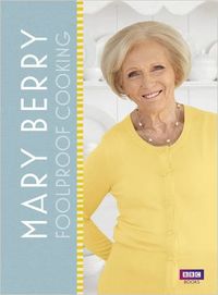 Mary Berry's Foolproof Cooking