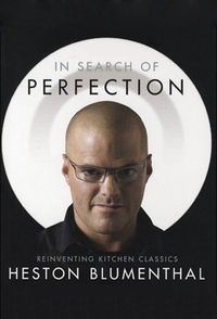 Heston Blumenthal: In Search of Perfection