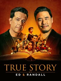 True Story with Ed & Randall