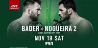 UFC Fight Night 100: Bader vs. Nogueira 2