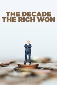 The Decade the Rich Won