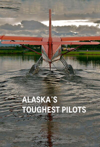 Alaska's Toughest Pilots