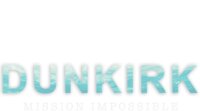 Dunkirk: Mission Impossible