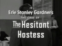 Erle Stanley Gardner's The Case of the Hesitant Hostess