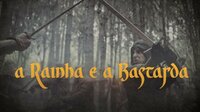 A Rainha e a Bastarda