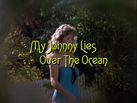 My Johnny Lies Over the Ocean