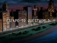 Escape to Questworld