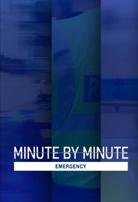 Minute by Minute: Emergency