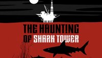 The Haunting of Shark Tower