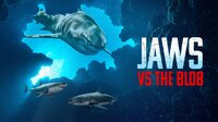 Jaws vs The Blob