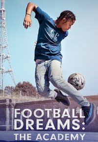Football Dreams: The Academy