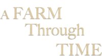 A Farm Through Time