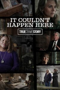 True Crime Story: It Couldn't Happen Here