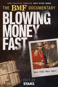 The BMF Documentary: Blowing Money Fast