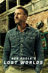 Lost Worlds with Ben Fogle