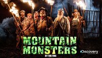Mountain Monsters: By the Fire