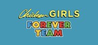 Chicken Girls: Forever Team