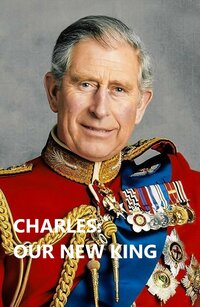 Charles: Our New King