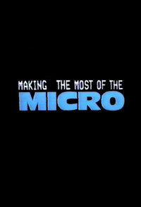 Making the Most of the Micro