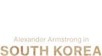 Alexander Armstrong in South Korea