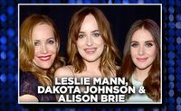 Leslie Mann, Dakota Johnson, & Alison Brie