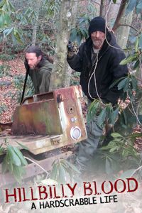 Hillbilly Blood: A Hardscrabble Life