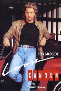 Max Monroe: Loose Cannon