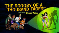 The Scooby of a Thousand Faces!