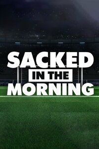 Sacked in the Morning