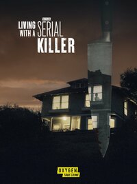 Living with a Serial Killer