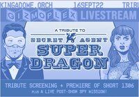 A Tribute To Secret Agent Super Dragon