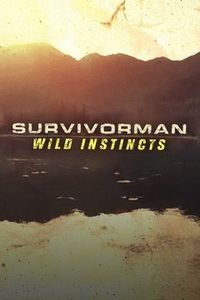 Survivorman: Wild Instincts