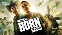 Natural Born Narco