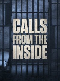 Calls From the Inside