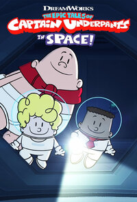 The Epic Tales of Captain Underpants in Space!