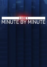 Code 1: Minute by Minute