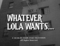 Whatever Lola Wants....